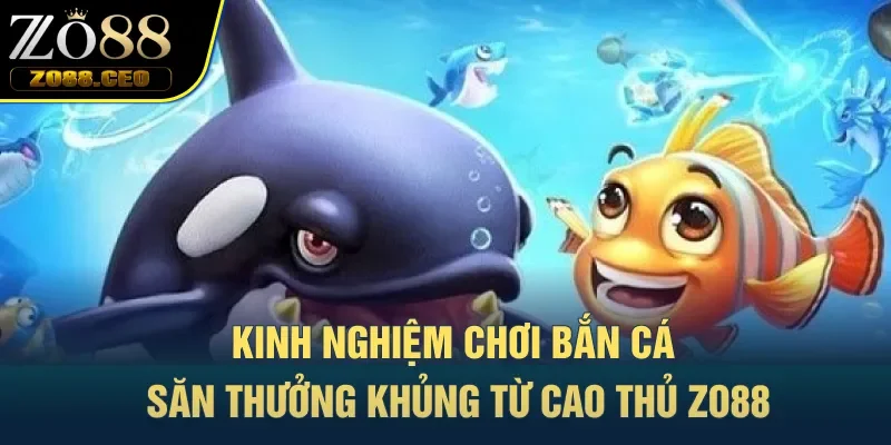 kinh nghiệm chơi bắn cá